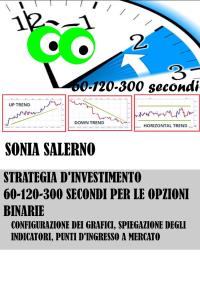 Strategia d'investimento a 60-120-300 secondi per le opzioni binarie