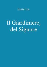 Il Giardiniere, del Signore