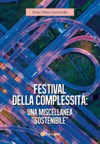 Festival della complessità: una miscellanea "sostenibile"