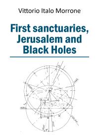 First sanctuaries - Jerusalem and Black Holes