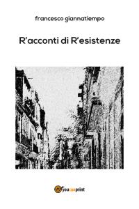 R'acconti di r'esistenze