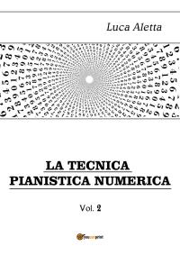 La Tecnica Pianistica Numerica vol. 2