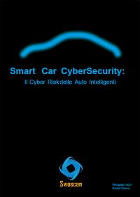 Smart Car CyberSecurity: Il Cyber Risk delle Auto Intelligenti