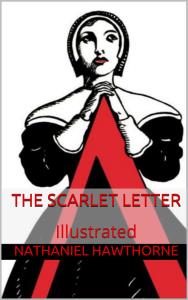 The Scarlet Letter - Illustrated