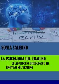 La psicologia del trading, un approccio psicologico ed emotivo nel trading
