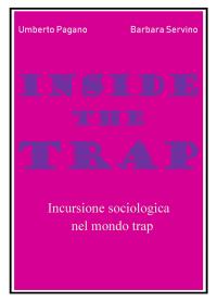 Inside the Trap. Incursione sociologica nel mondo "trap"