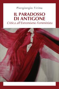 Il paradosso di Antigone: critica all’estremismo femminista