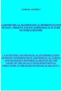 A geometrical-mathematical representation of past, present and escathological future of world history