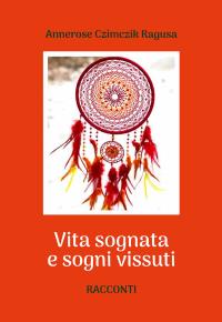 Vita sognata e sogni vissuti