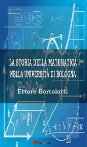 La storia della matematica nella università di Bologna