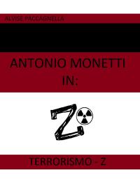 Antonio Monetti in: Terrorismo-Z
