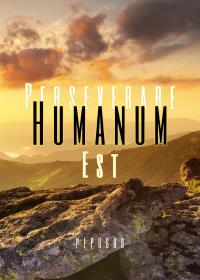 Perseverare Humanum Est