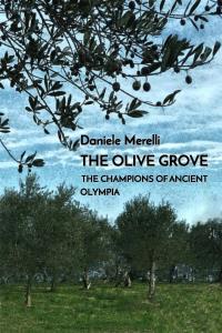 The olive grove. The champions of ancient Olympia
