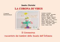 La corona di Virus. Il Coronavirus raccontato dai bambini della Scuola dell’Infanzia