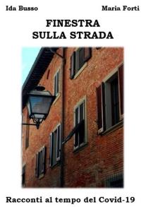 FINESTRA SULLA STRADA - Racconti al tempo del Covid-19