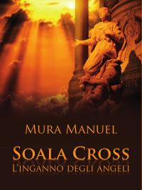Soala Cross - L'inganno degli angeli 