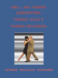 ABC...del TANGO ARGENTINO, TANGO VALS E TANGO MILONGA