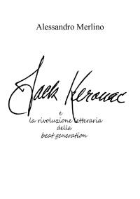 Jack Kerouac e la rivoluzione letteraria della beat generation