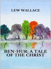 Ben-Hur: a tale of the Christ