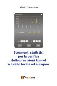 Strumenti statistici per la verifica delle previsioni Ecmwf