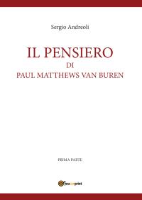 IL PENSIERO DI PAUL MATTHEWS VAN BUREN - volumetto 1