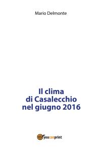 Il clima di Casalecchio nel giugno 2016