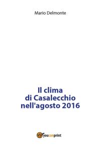 Il clima di Casalecchio nell'agosto 2016