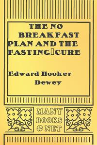 The No Breakfast Plan and the Fasting-Cure