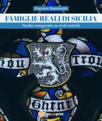Famiglie reali di Sicilia. Studio comparato su testi antichi