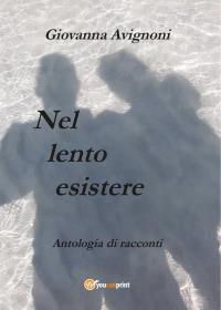 Nel lento esistere