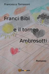 Franci Bibi e il Torneo Ambrosotti