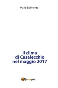 Il clima di Casalecchio nel maggio 2017