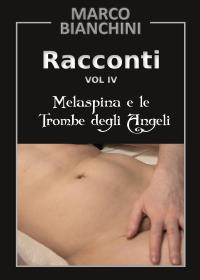 Melaspina e le trombe degli angeli. Racconti Vol. 4