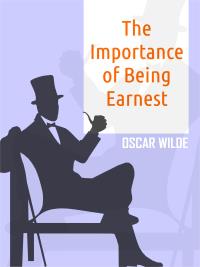 The Importance of Being Earnest