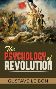 The Psychology of Revolution