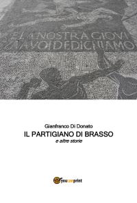 Il Partigiano di Brasso e altre storie