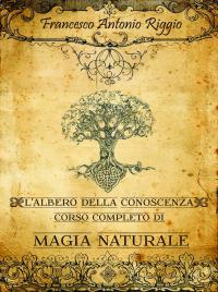 L'albero della Conoscenza "Corso completo di Magia Naturale"