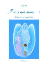 I was not alone (Vol.1)