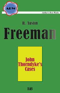 John Thorndyke's Cases