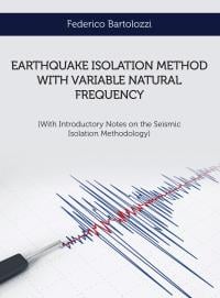Earthquake isolation method with variable natural frequency