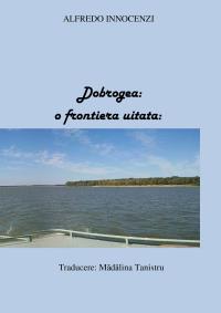 Dobrogea:o frontiera uitata