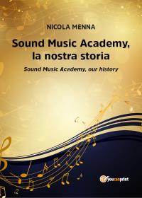 Sound Music Academy,la nostra storia (Sound Music Academy,our history)