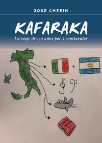 Kafaraka.Un viaje de 150 años por 3 continentes