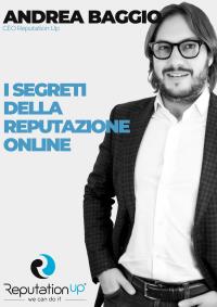 Andrea Baggio CEO ReputationUP I segreti della Reputazione Online