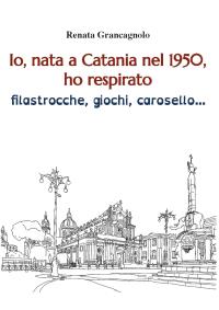 Io, nata a Catania nel 1950,