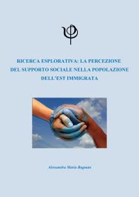 Ricerca esplorativa: la percezione  del supporto sociale nella popolazione dell’est immigrata