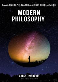 Modern Philosophy. Dalla filosofia classica ai film di Hollywood