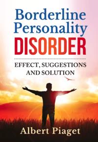 Borderline personality disorder. Effect, suggestions and solution