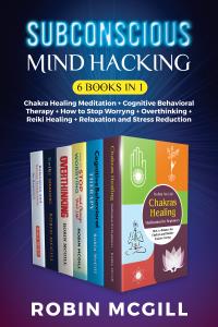 Subconscious Mind Hacking (6 Books in 1)