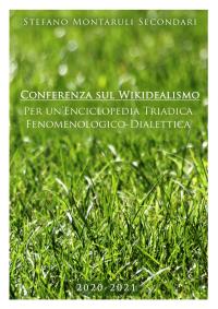 Conferenza sul Wikidealismo per un’Enciclopedia triadica fenomenologico-dialettica